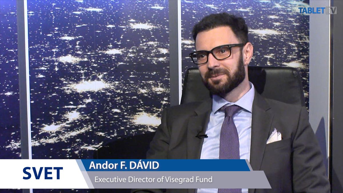 WORLD HERE AND NOW: Director of Visegrad Fund  Andor F. Dávid on TABLET.TV